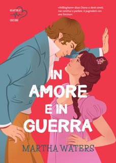 Martha Waters - In Amore e in Guerra (2024)
