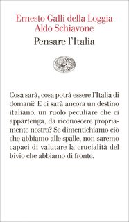 Ernesto Galli Della Loggia, Aldo Schiavone - Pensare l'Italia (2011)