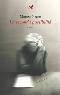 Matteo Negro - La seconda possibilità (2023)