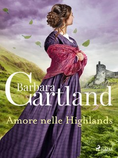 Barbara Cartland - Amore nelle Highlands. Le più grandi storie d'amore di Barbara Cartland (2024)