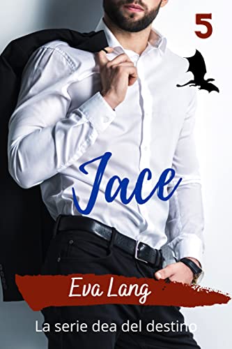 Eva Lang - Jace (La serie dea del destino Vol. 5) (2022)