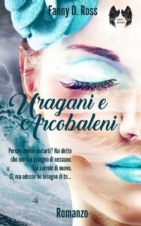 Fanny D. Ross - Uragani e arcobaleni (2018)
