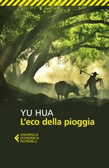 Yu Hua – L’eco della pioggia (2019)