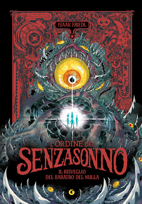 Isaak Friedl - L’ordine dei Senzasonno. Il risveglio del Baratro del Nulla (2026)