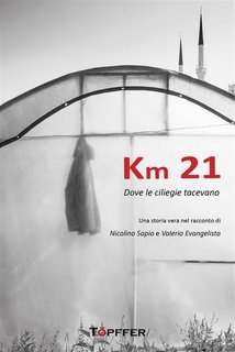 Nicolino Sapio, Valerio Evangelista - Km 21. Dove le ciliegie tacevano (2024)