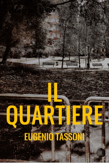 Eugenio Tassoni – Il quartiere (2020)