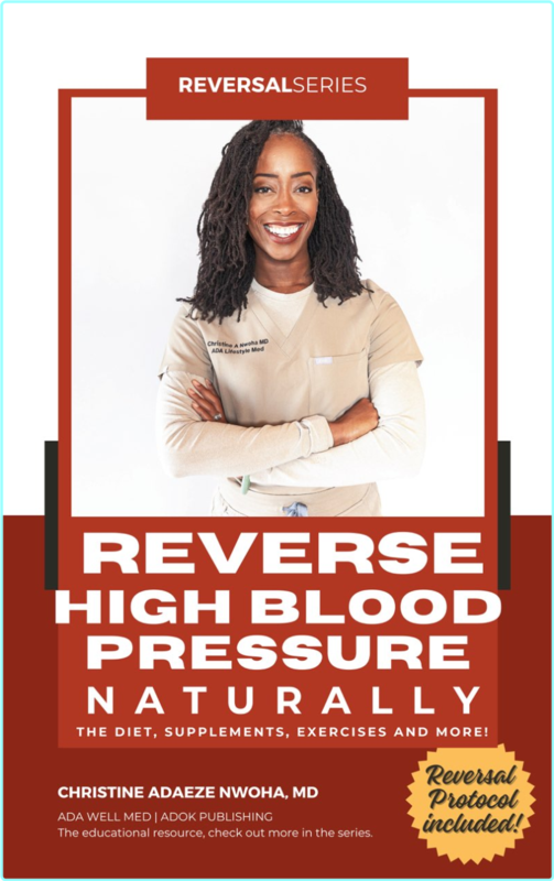 Reverse High Blood Pressure Naturally (Christine A Nwoha, MD)