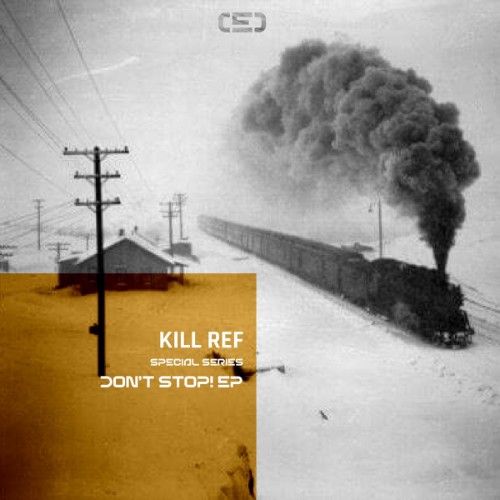 Kill-Ref-Dont-Stop-EP-SPSERIES020-WEB-20