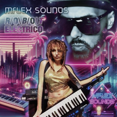 Mflex Sounds - Robot Electrico (2025)