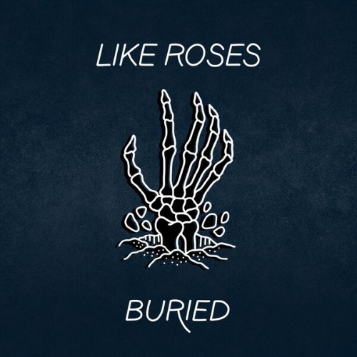 Like Roses - Buried (2026) MP3
