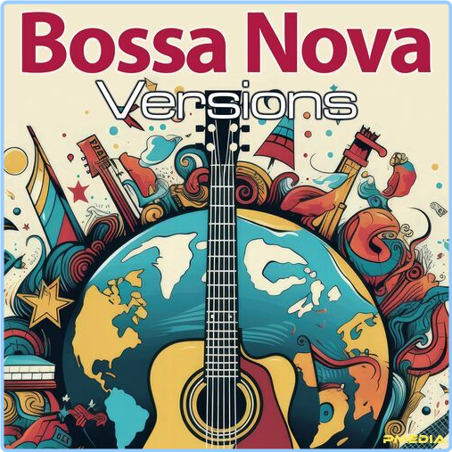 Bossa Nova Covers Music Hits In Bossa Nova Versions (2024) [320 Kbps] 0mcx0ck39qri