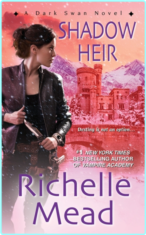 Richelle Mead Dark Swan 04 Shadow Heir Epub