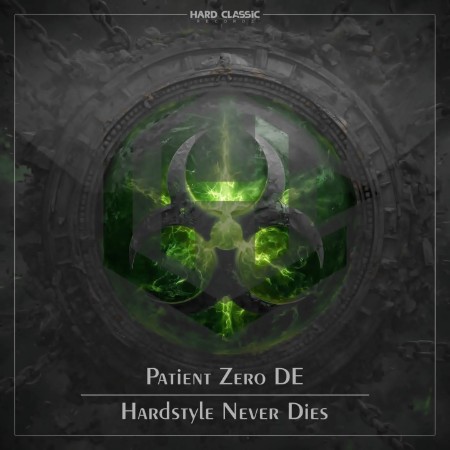 Patient Zero DE - Hardstyle Never Dies (2025)