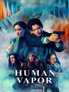 Poster: Human Vapor S01 (2026) 1080p