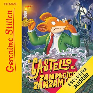 Geronimo Stilton - Il castello di Zampaciccia Zanzamiao (2020) .mp3 - 160 kbps