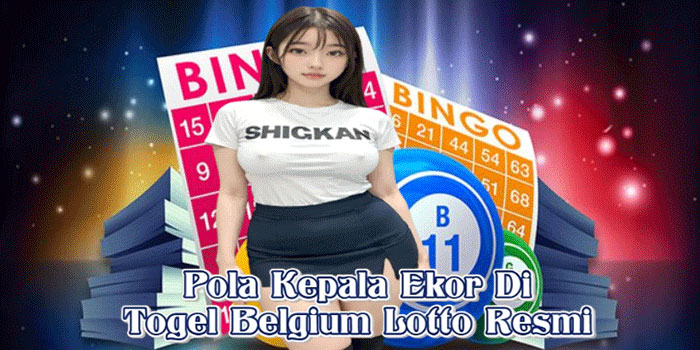 Pola Kepala Ekor Di Togel Belgium Lotto Resmi