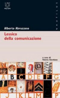 Alberto Abruzzese - Lessico della comunicazione (2004)