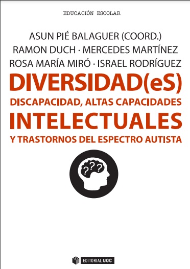 Diversidad(eS): discapacidad, altas capacidades intelectuales y trastornos del espectro autista - Asun Pié ( (PDF) [VS]