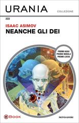 Isaac Asimov – Neanche gli Dèi (2021)