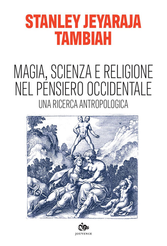 Stanley Jeyaraja Tambiah – Magia, scienza e religione nel pensiero occidentale (2021)