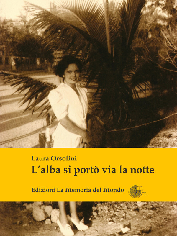Laura Orsolini – L’alba si portò via la notte (2014)