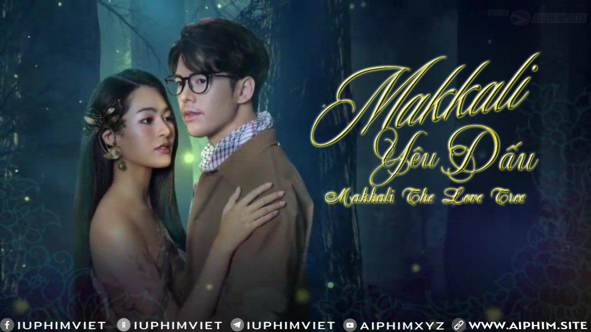 Makkali Yêu Dấu - Makkali The Love Tree (2022)