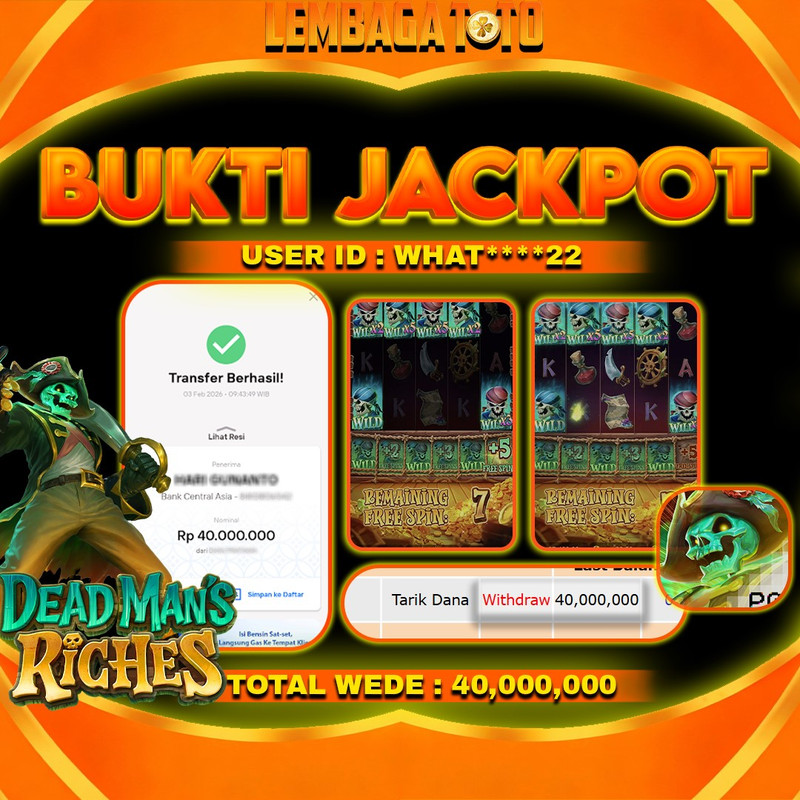 BUKTI JACKPOT 04 FERBUARY LEMBAGATOTO DEAD MANS RICHES Rp 40,000,000,- LUNAS