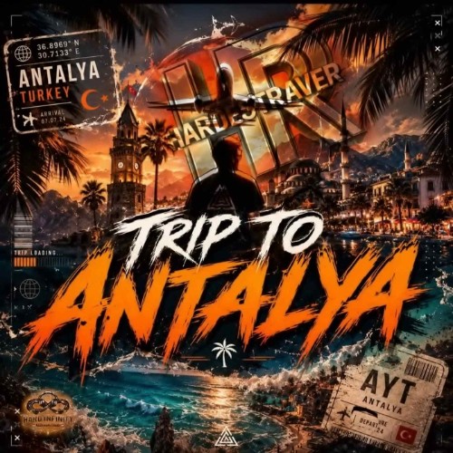 HardestRaver - Trip To Antalya (2026)