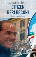 Alexander Stille – Citizen Berlusconi (2018)