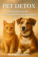 Davide Cantoro – Pet Detox. Ritorna presente senza rinunciare alla tecnologia (2026)
