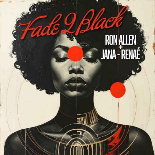 Ron Allen x Jana-Renae - Fade 2 Black (2026)
