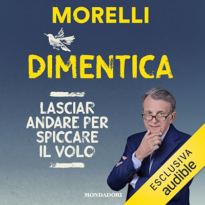 Raffaele Morelli - Dimentica꞉ Il potere curativo dell'oblio (2024) (mp3 - 128 kbps)