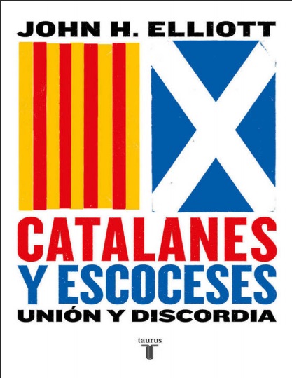 Catalanes y escoceses: Unión y discordia - John H. Elliott (Multiformato) [VS]