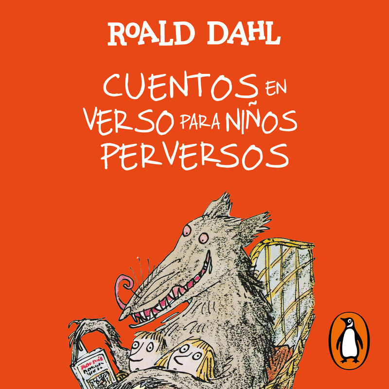 Cuentos en verso para niños perversos - Roald Dahl