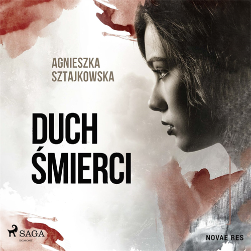 Agnieszka Sztajkowska - Duch śmierci (2023) [AUDIOBOOK PL]