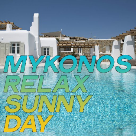 VA - Mykonos Relax Sunny Day (Essential Electronic Lounge Music Mykonos 2020)