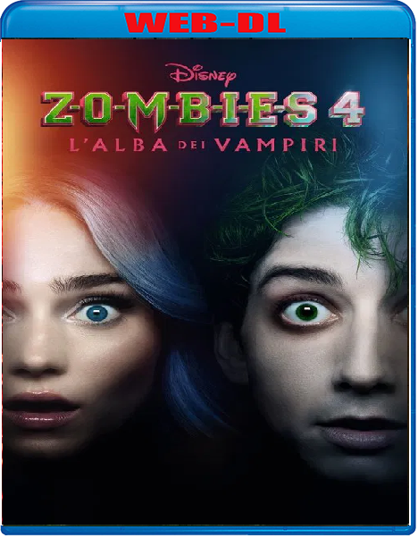 Zombies 4 L Alba dei Vampiri (2025) mkv FullHD 1080p WEBDL ITA ENG Sub