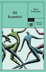 Taras Prokhasko – Gli Eccentrici (2024)