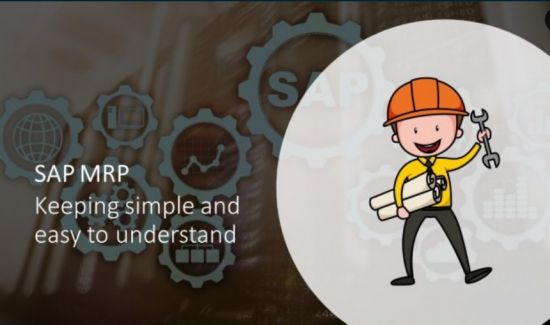 SAP MRP - Keeping it simple and easy to understand.