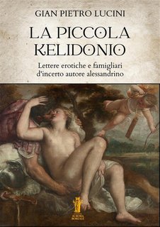 Gian Pietro Lucini - La piccola Kelidonio (2024)