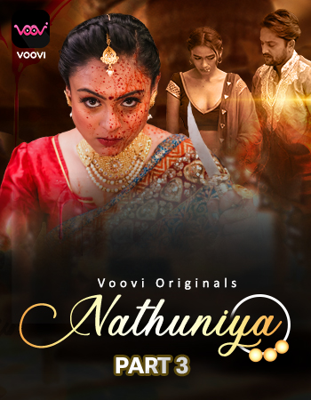 Nathuniya (2023) UNRATED 720p HEVC HDRip Voovi S01 Part 3 Hot Series x265 AAC [250MB]