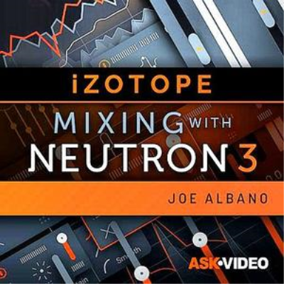 Neutron 3 101 - Mixing With Neutron 3 (2019) Neutron 3 101 - Mixing With Neutron 3 (2019)
