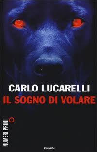 Carlo Lucarelli - Il sogno di volare (2013)
