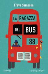 Freya Sampson – La ragazza del bus 88 (2026)