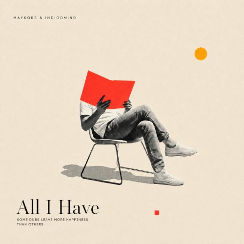 Maykors, Indigomind - All I Have (2026) MP3