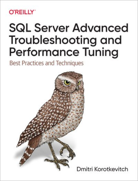 SQL Server Advanced Troubleshooting and Performance Tuning: Best Practices and Techniques SQL Server Advanced Troubleshooting and Performance Tuning: Best Practices and Techniques