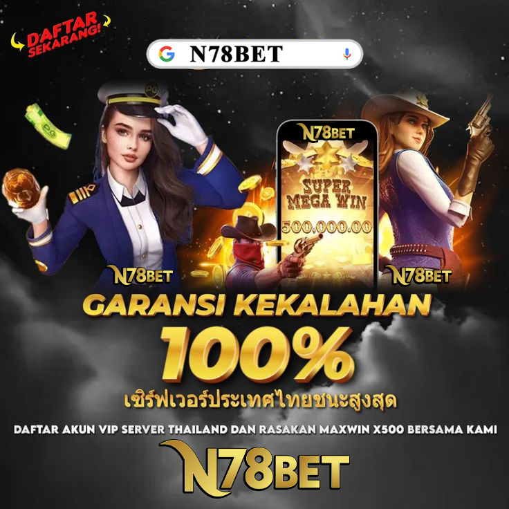 N78BET : Link Situs Slot Garansi Kekalahan 100% Slot Gacor Gampang Maxwin Terbaru 2024