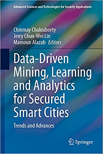 Data-Driven Mining, Learning and Analytics for Secured Smart Cities: Trends and Advances