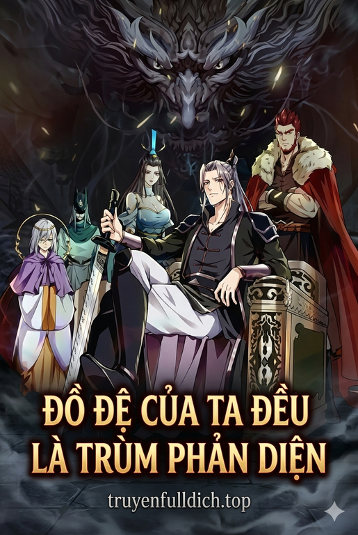 Đồ Đệ Của Ta Đều Là Trùm Phản Diện
