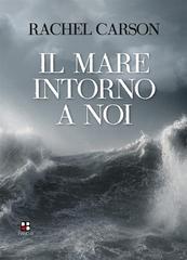 Rachel Carson – Il mare intorno a noi (2019)